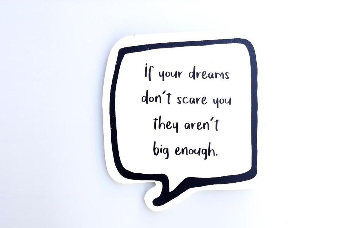 ...if your dreams