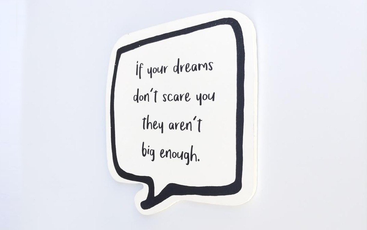 ...if your dreams